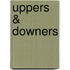 Uppers & Downers