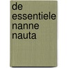 De essentiele Nanne Nauta door Nanne Nauta