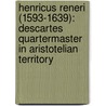 Henricus Reneri (1593-1639): Descartes quartermaster in Aristotelian territory door Robin Onno Buning