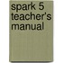 Spark 5 teacher's manual