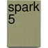 Spark 5