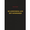 DE GEWENNING AAN HET KONINKRIJK by M.G.H. Derks