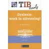 Dyslexie: werk in uitvoering! door Mieke Urff