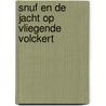 Snuf en de jacht op vliegende Volckert by Piet Prins