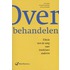 Over behandelen