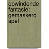 Opwindende fantasie; Gemaskerd spel by Mara Fox