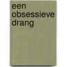 Een obsessieve drang by Robert Thomson