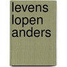 Levens lopen anders by Roos Sierens