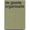 De goede organisatie door André Kalden