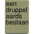 Een druppel aards bestaan