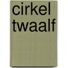 Cirkel twaalf door Bert Bergs