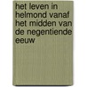 Het leven in Helmond vanaf het midden van de negentiende eeuw door Onbekend