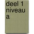 Deel 1 niveau A
