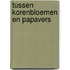 Tussen korenbloemen en Papavers