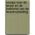 Essays over de leraar en de toekomst van de lerarenopleiding