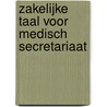 Zakelijke taal voor medisch secretariaat by Unknown
