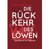Die Ruckkehr des Lowen by Ton van der Kroon