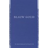 Blauw goud by Maria Barnas