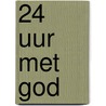 24 uur met God door Marion van den Waardenberg