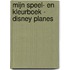 Mijn speel- en kleurboek - Disney planes