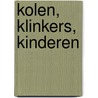 Kolen, klinkers, kinderen by Natascha Kayser