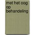 Met het oog op behandeling