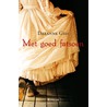 Met goed fatsoen door Deeanne Gist