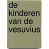 De kinderen van de Vesuvius by Unknown