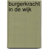 Burgerkracht in de wijk door Nico de Boer