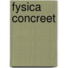 Fysica concreet door Onbekend