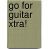 Go for guitar xtra! by Joep Wanders