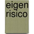 Eigen risico