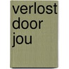 Verlost door jou door Jennifer Ashly