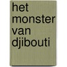 Het monster van Djibouti door Christophe Bec