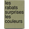 Les rabats surprises Les couleurs by Unknown