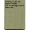 Inventaris van het archief van de Sint-Martinusparochie te Wilsele door Eddy Put
