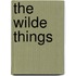 The wilde things