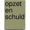 Opzet en schuld by Unknown