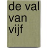 De val van Vijf door Pittacus Lore