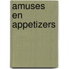 Amuses en appetizers door Onbekend