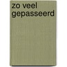 Zo veel gepasseerd door Theo de Jong