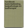 Handboek taalontwikkeling, taalpathologie en taaltherapie by S.M. Goorhuis