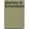 Glamour & schandalen by Melanie Milburne