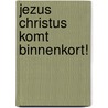 Jezus Christus komt binnenkort! door Michael Hardt