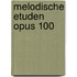 Melodische Etuden Opus 100