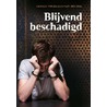Blijvend beschadigd