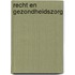 Recht en gezondheidszorg
