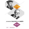 Johannes Calvijn, Karl Barth en wij door T. Brienen
