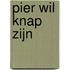 Pier wil knap zijn