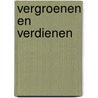 Vergroenen en verdienen door Onbekend
